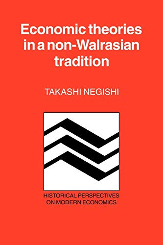 9780521378604: Economic Theories in a Non-Walrasian Tradition Paperback (Historical Perspectives on Modern Economics)