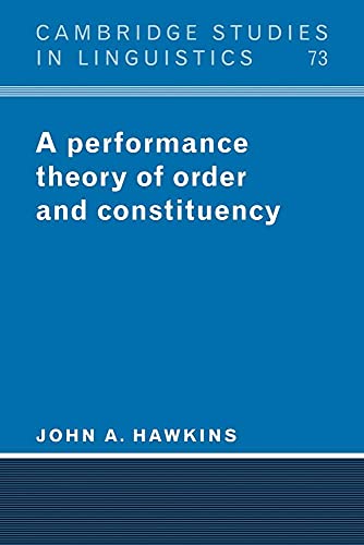 9780521378673: A Performance Theory of Order and Constituency Paperback: 73 (Cambridge Studies in Linguistics, Series Number 73)