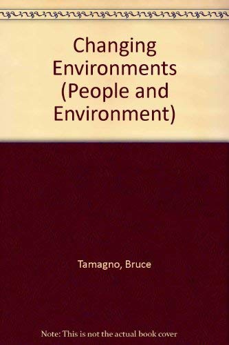 Changing Environments (People and Environment) (9780521378857) by Tamagno, Bruce; Rivett, Robyn; Noorden, Peter Van; Thurbon, Kay