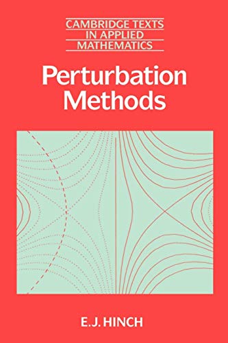 Beispielbild fr Perturbation Methods (Cambridge Texts in Applied Mathematics, Series Number 6) zum Verkauf von Roundabout Books