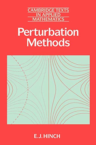 Imagen de archivo de Perturbation Methods (Cambridge Texts in Applied Mathematics, Series Number 6) a la venta por Roundabout Books