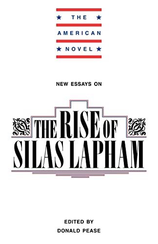 New Essays: Rise of Silas Lapham - Pease, Donald E.