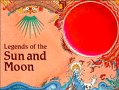 Beispielbild fr Legends of the Sun and Moon (Cambridge Legends) zum Verkauf von WorldofBooks