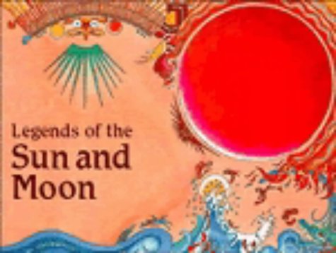 Stock image for Legends of the Sun and Moon (Cambridge Legends) for sale by Wonder Book