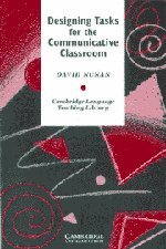 Beispielbild fr Designing Tasks for the Communicative Classroom (Cambridge Language Teaching Library) zum Verkauf von Decluttr