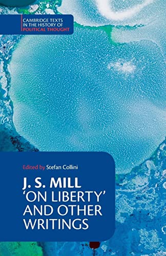9780521379175: J. S. Mill: 'On Liberty' and Other Writings Paperback (Cambridge Texts in the History of Political Thought)