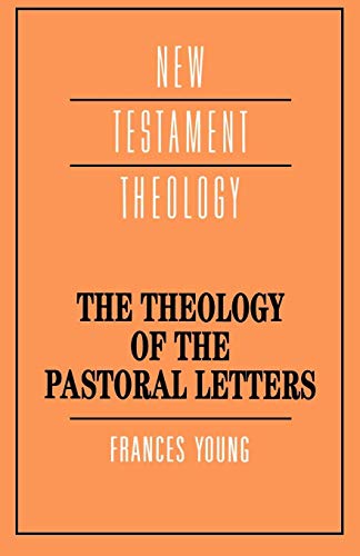 Beispielbild fr The Theology of the Pastoral Letters zum Verkauf von Better World Books