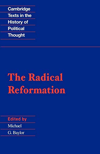 Imagen de archivo de The Radical Reformation (Cambridge Texts in the History of Political Thought) a la venta por Zoom Books Company