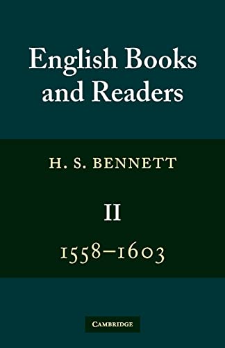 Imagen de archivo de English Books and Readers 1558 1603: Volume 2: Being a Study in the History of the Book Trade in the Reign of Elizabeth I a la venta por Chiron Media