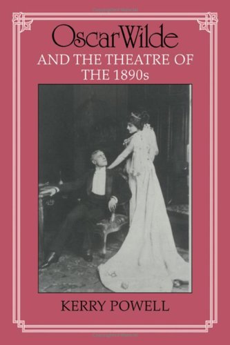 Beispielbild fr Oscar Wilde and the Theatre of the 1890s zum Verkauf von Better World Books