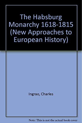 9780521380096: The Habsburg Monarchy 1618–1815 (New Approaches to European History, Series Number 3)