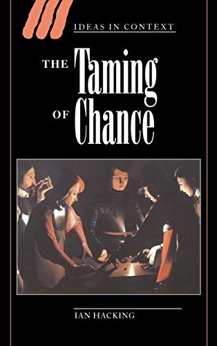 The Taming of Chance (Ideas in Context, Series Number 17) - Hacking, Ian
