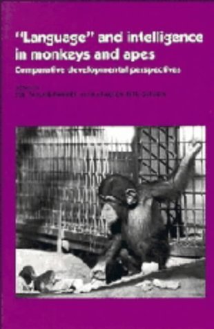 Imagen de archivo de 'Language' and Intelligence in Monkeys and Apes: Comparative Developmental Perspectives a la venta por HPB-Red
