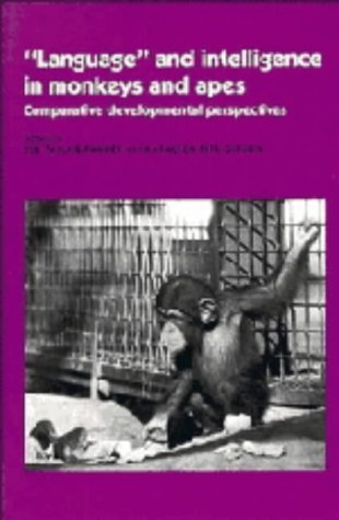 Stock image for Language' and Intelligence in Monkeys and Apes: Comparative Developmental Perspectives for sale by HPB-Red