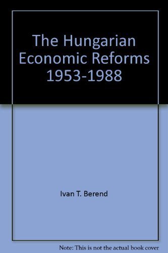 9780521380379: The Hungarian Economic Reforms 1953–1988 (Cambridge Russian, Soviet and Post-Soviet Studies, Series Number 70)