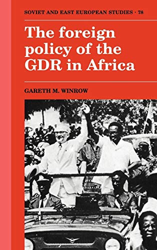 9780521380386: The Foreign Policy of the GDR in Africa Hardback: 78 (Cambridge Russian, Soviet and Post-Soviet Studies, Series Number 78)