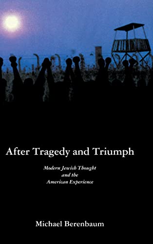 Imagen de archivo de After Tragedy and Triumph : Modern Jewish Thought and the American Experience a la venta por Better World Books