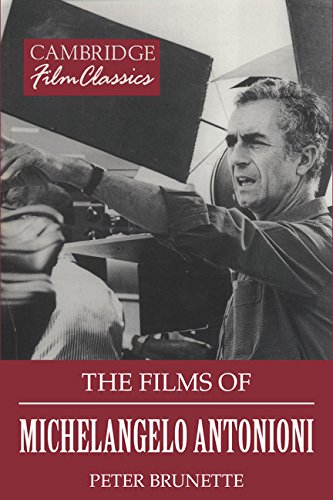 9780521380850: The Films of Michelangelo Antonioni (Cambridge Film Classics)