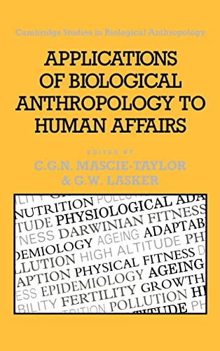 Stock image for Applications of Biological Anthropology to Human Affairs (Cambridge Studies in Biological and Evolutionary Anthropology, Series Number 8) for sale by HPB-Red