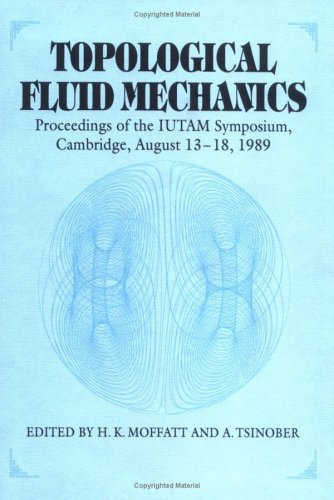 Topological Fluid Mechanics: Proceedings of the IUTAM Symposium, Cambridge, UK, 13-18 August, 1989