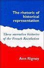 Beispielbild fr The Rhetoric of Historical Representation: Three Narrative Histories of the French Revolution zum Verkauf von AwesomeBooks