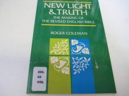 Beispielbild fr New Light and Truth: The Making of the Revised English Bible zum Verkauf von WorldofBooks
