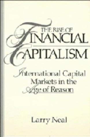 Imagen de archivo de The Rise of Financial Capitalism: International Capital Markets in the Age of Reason a la venta por ThriftBooks-Atlanta