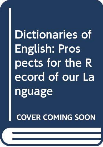 9780521382182: Dictionaries of English: Prospects for the Record of our Language