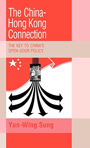 Imagen de archivo de The China-Hong Kong Connection: The Key to China's Open Door Policy (Trade and Development) a la venta por Anybook.com