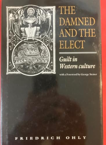 Stock image for The Damned and the Elect: Guilt in Western Culture for sale by HPB-Red