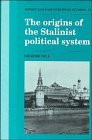 The Origins of the Stalinist Political System (Cambridge Russian, Soviet and Post-Soviet Studies, Series Number 74) (9780521382663) by Gill, Graeme