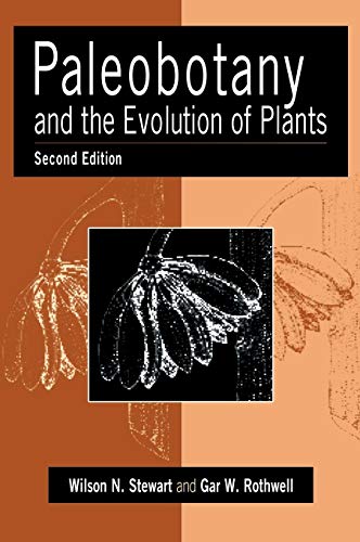 Paleobotany and the Evolution of Plants - Stewart, Wilson N.; Rothwell, Gar W.