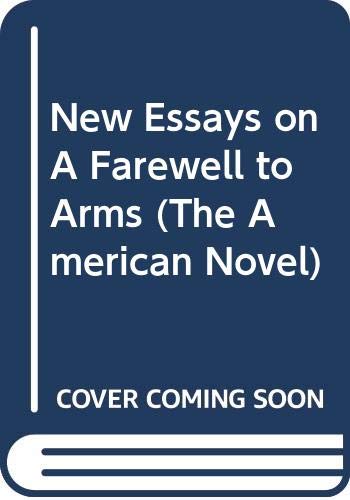 9780521383080: New Essays on A Farewell to Arms (The American Novel)