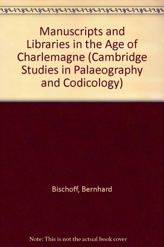 9780521383462: Manuscripts and Libraries in the Age of Charlemagne (Cambridge Studies in Palaeography and Codicology, Series Number 1)