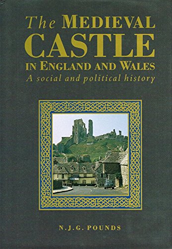 9780521383493: The Medieval Castle in England and Wales: A Political and Social History