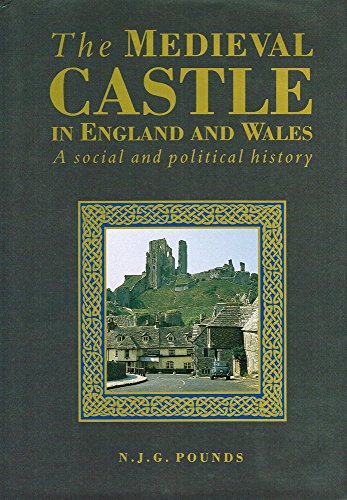 Stock image for The Medieval Castle in England and Wales: A Political and Social History for sale by Booketeria Inc.