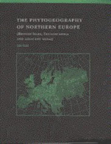 9780521383585: The Phytogeography of Northern Europe: British Isles, Fennoscandia, and Adjacent Areas