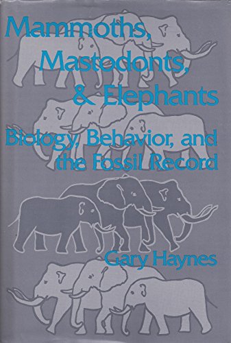 9780521384353: Mammoths, Mastodonts, and Elephants: Biology, Behavior and the Fossil Record