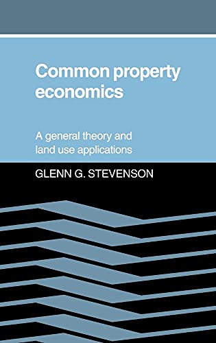 9780521384414: Common Property Economics Hardback: A General Theory and Land Use Applications