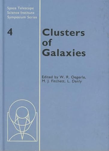 Stock image for Clusters of Galaxies (Space Telescope Science Institute Symposium Series) for sale by Hay-on-Wye Booksellers