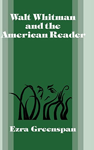 Beispielbild fr Walt Whitman and the American Reader (Cambridge Studies in American Literature and Culture, Series Number 46) zum Verkauf von Books From California