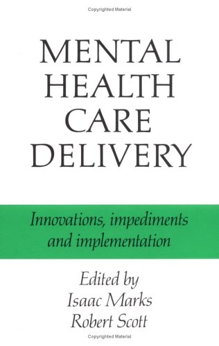 Beispielbild fr Mental Health Care Delivery: Innovations, Impediments and Implementation zum Verkauf von Anybook.com