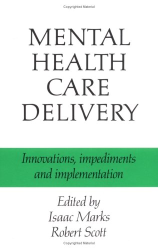 9780521384940: Mental Health Care Delivery: Innovations, Impediments and Implementation