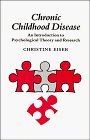 Stock image for Chronic Childhood Disease: An Introduction to Psychological Theory and Research for sale by HPB-Red