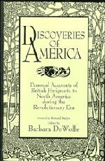Stock image for Discoveries Of America: Personal Accounts Of British Emigrants To North America During The Revolutionary Era for sale by Basi6 International