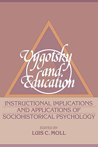 Stock image for Vygotsky and Education: Instructional Implications and Applications of Sociohistorical Psychology for sale by SecondSale