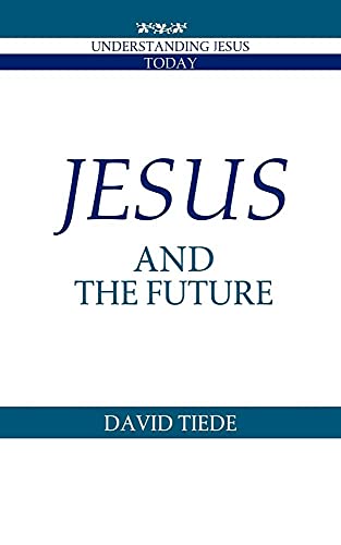 Stock image for Jesus and the Future (Understanding Jesus Today) for sale by Chiron Media