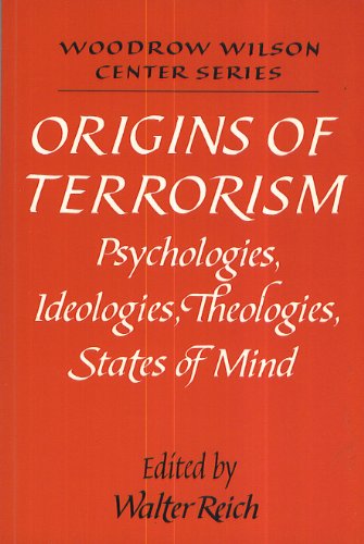 Stock image for Origins of Terrorism : Psychologies, Ideologies, Theologies, States of Mind for sale by Better World Books