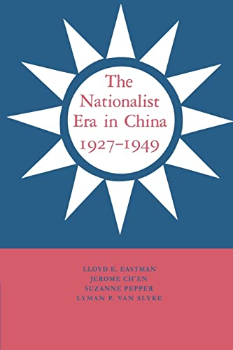The Nationalist Era in China, 1927 1949 - Lloyd Eastman