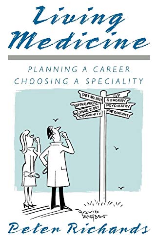 Beispielbild fr Living Medicine: Planning a Career, Choosing a Speciality zum Verkauf von Anybook.com